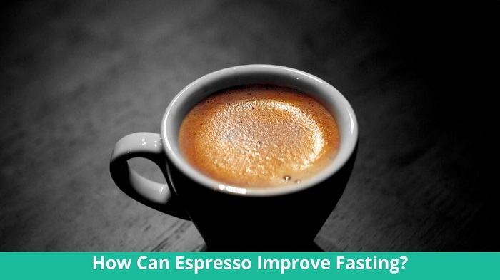 How Can Espresso Improve Fasting