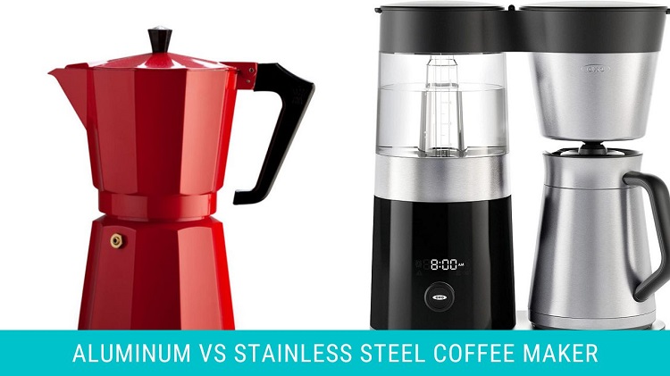 Aluminum vs Stainless Steel Coffee Maker