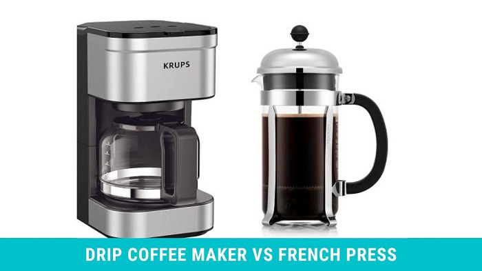 Drip Coffee Maker vs French Press