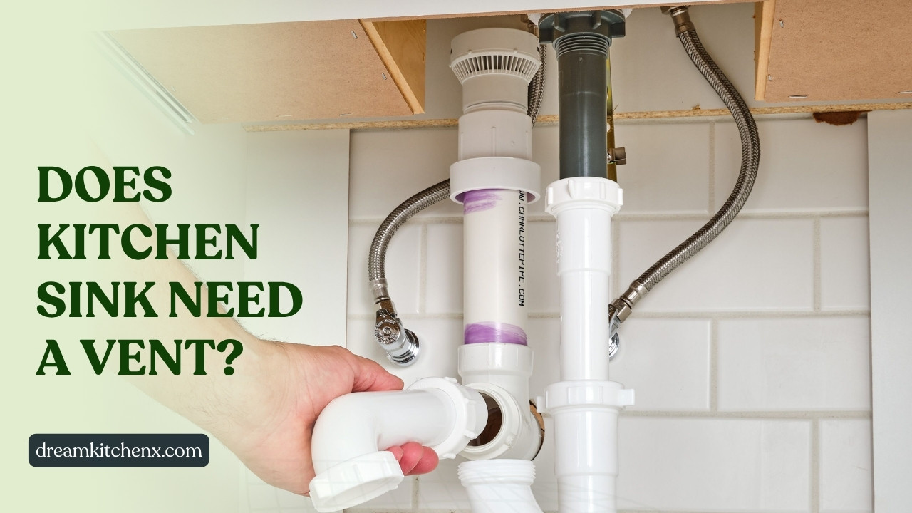 Does Kitchen Sink Need a Vent
