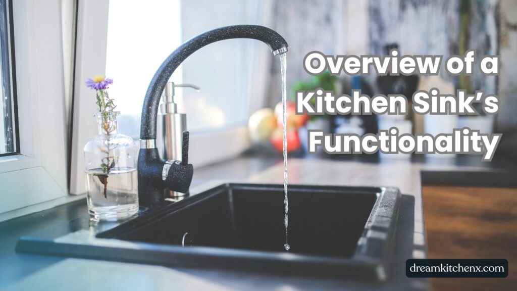 Overview of a Kitchen Sink’s Functionality