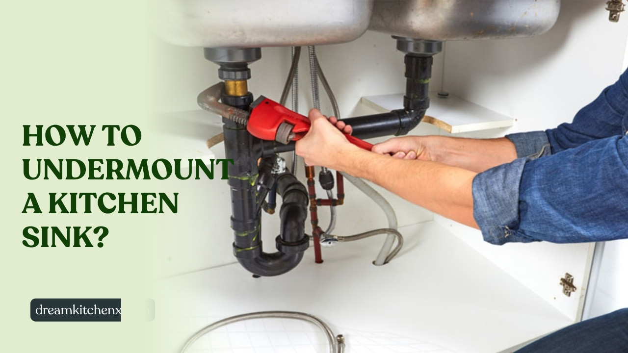 how to undermount a Kitchen Sink