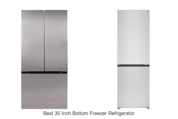 Best 30 Inch Bottom Freezer Refrigerator You’ll Love Today