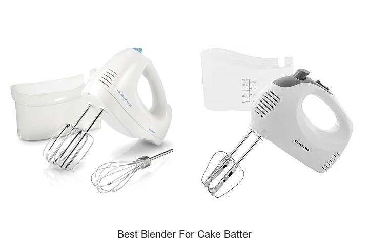 Best Blender For Cake Batter: Blend Like A Pro Today!