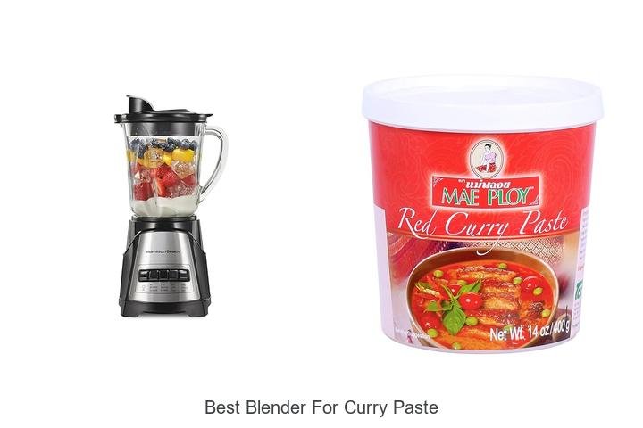 Best Blender For Curry Paste – Blend Like A Pro Today!