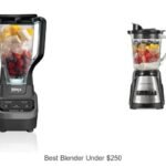 Best Blender Under $250 That Will Change Your Kitchen Game