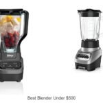Best Blender Under $500 That Will Change Your Kitchen Game