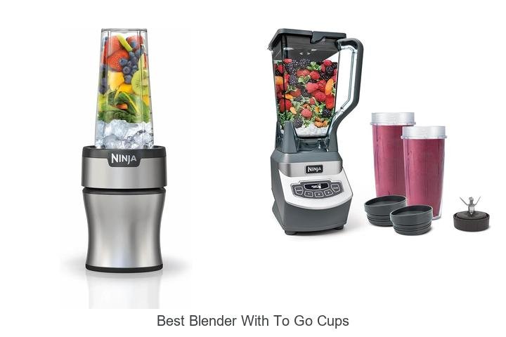 Best Blender With To Go Cups That Will Change Your Mornings!