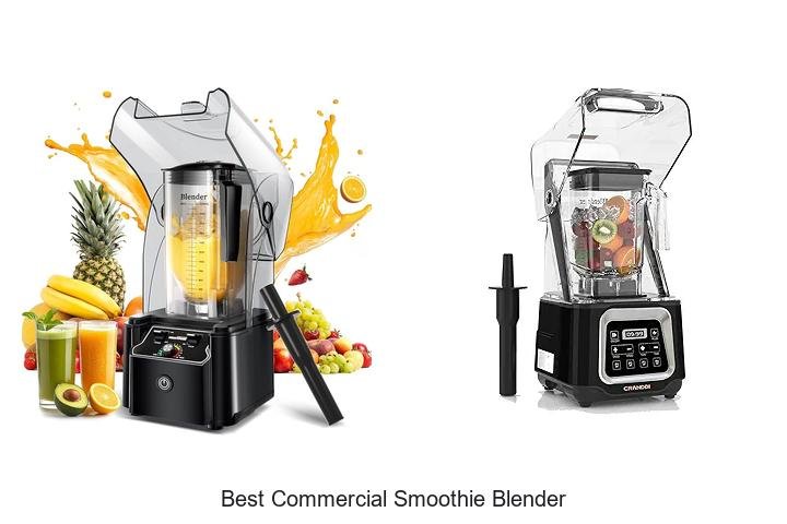 Best Commercial Smoothie Blender: Top Picks You Can’t Miss
